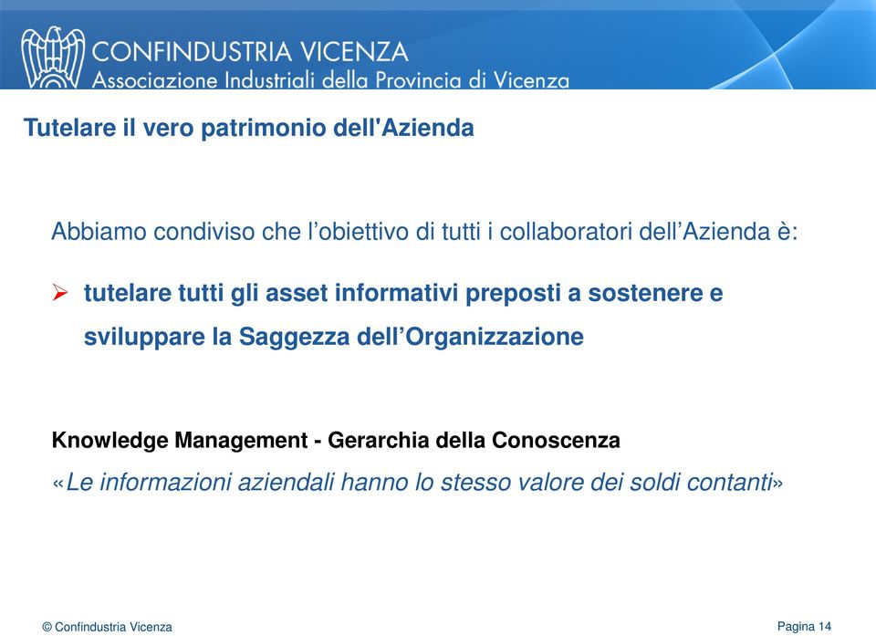 sostenere e sviluppare la Saggezza dell Organizzazione Knowledge Management -