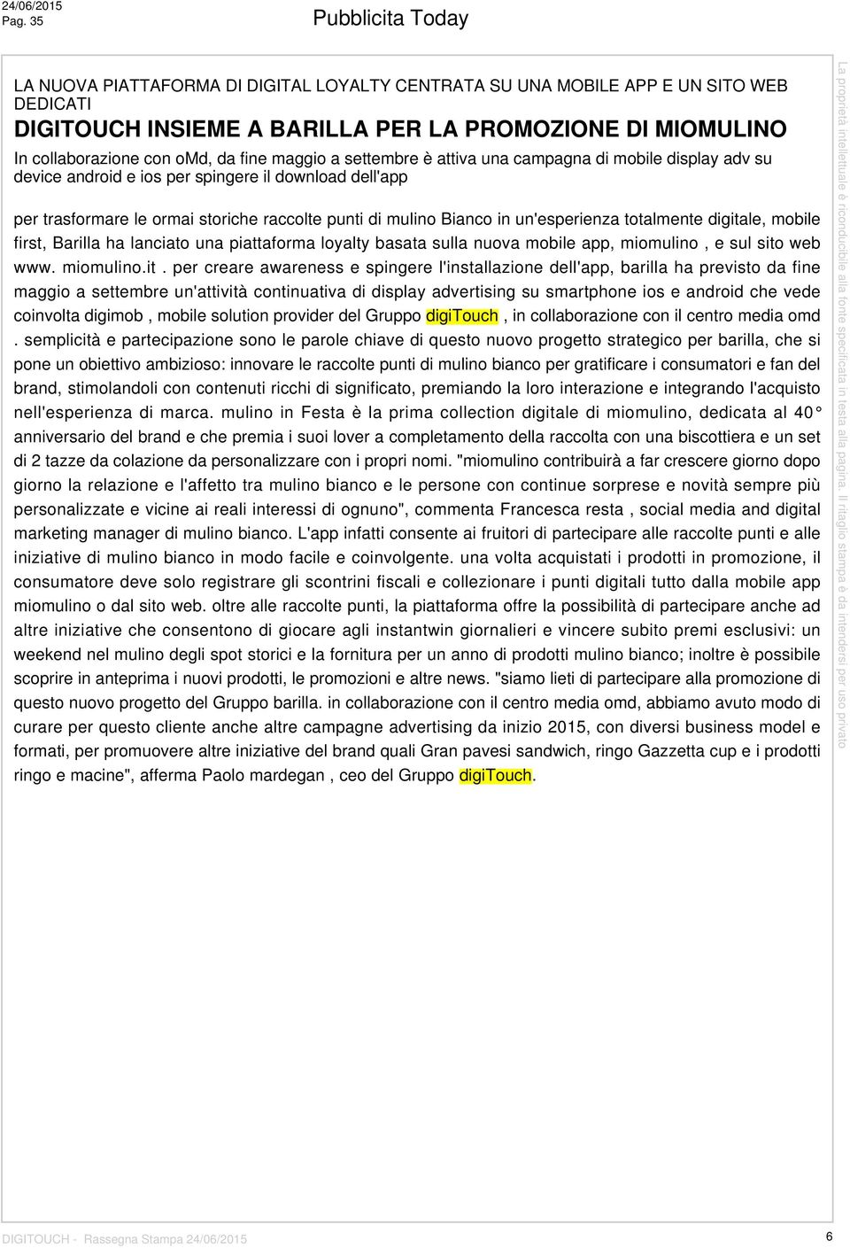 fine maggio a settembre è attiva una campagna di mobile display adv su device android e ios per spingere il download dell'app per trasformare le ormai storiche raccolte punti di mulino Bianco in