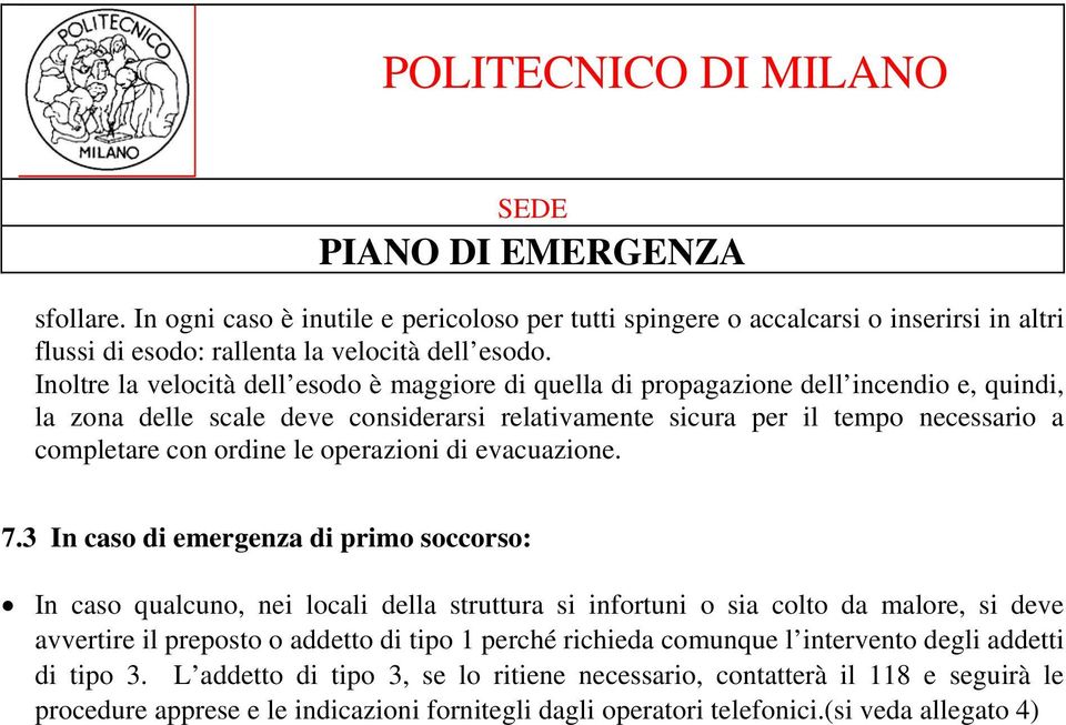 le operazioni di evacuazione. 7.