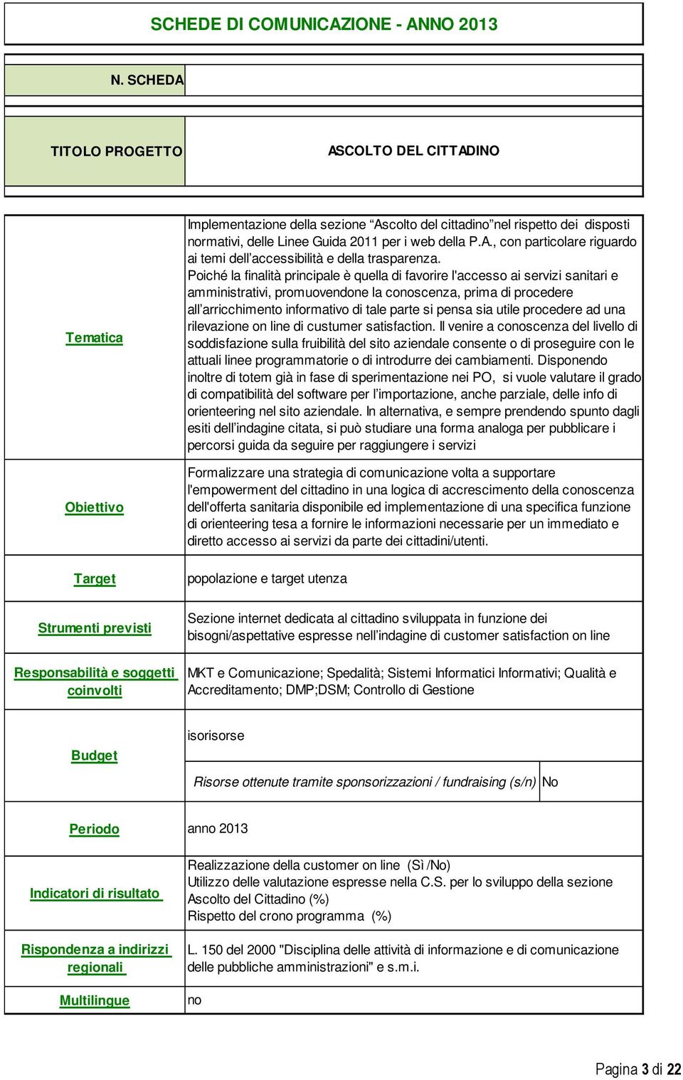 prcedere ad una rilevazine n line di custumer satisfactin.