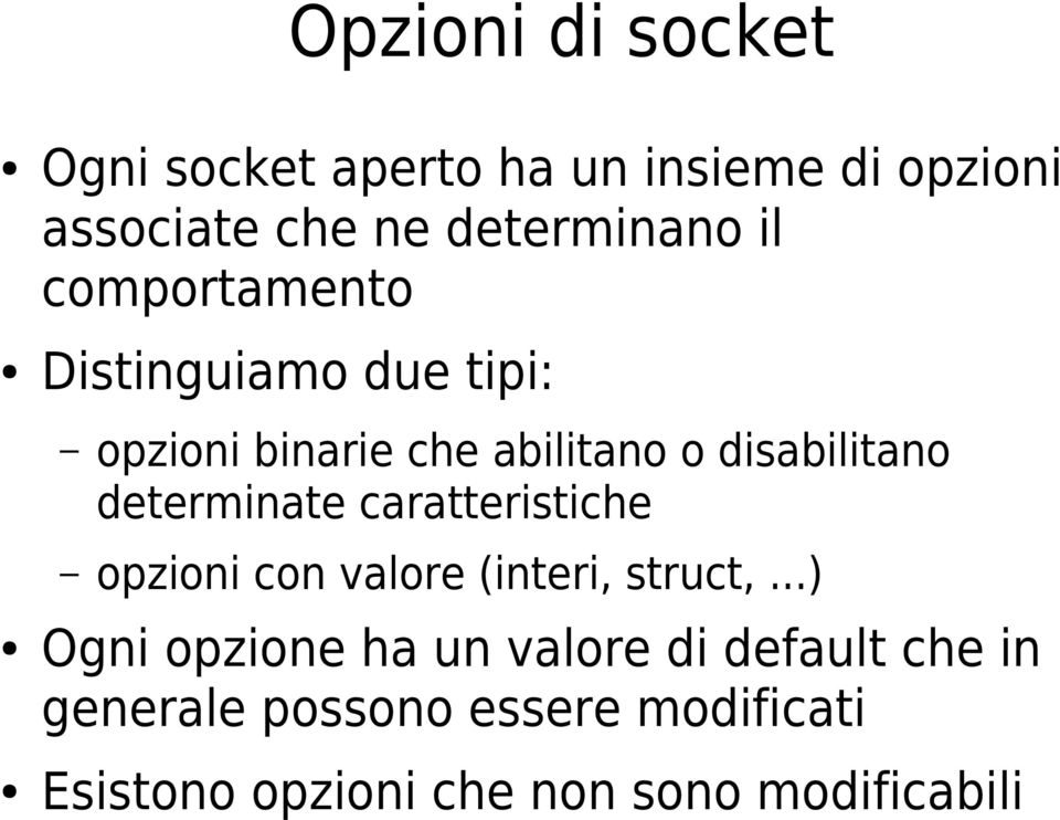 determinate caratteristiche opzioni con valore (interi, struct,.