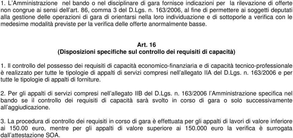 l disciplinare di gara fornisce indicazioni per la rilevazione di offerte no