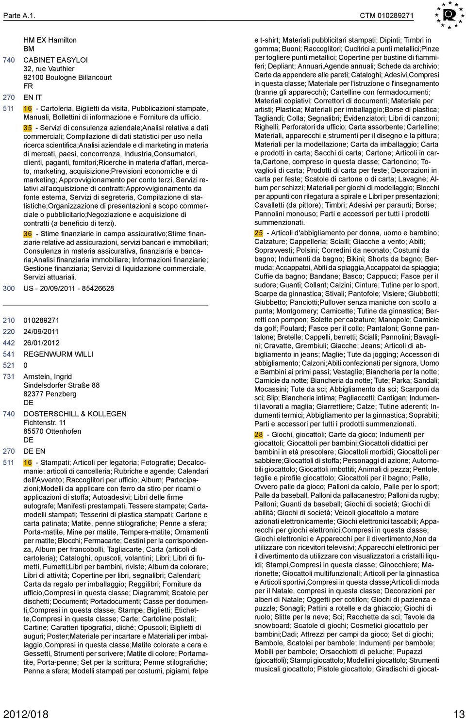 informazione e Forniture da ufficio.