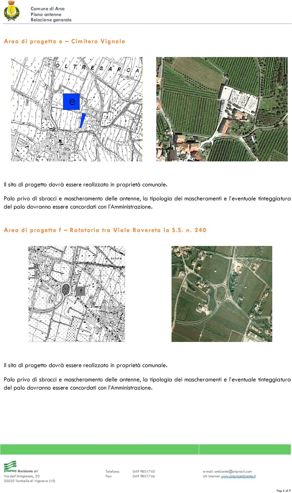 Area di progetto f Rotatoria tra Viale Rovereta la S.S. n.