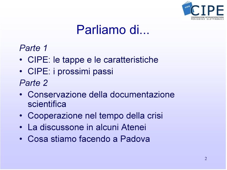 prossimi passi Parte 2 Conservazione della documentazione