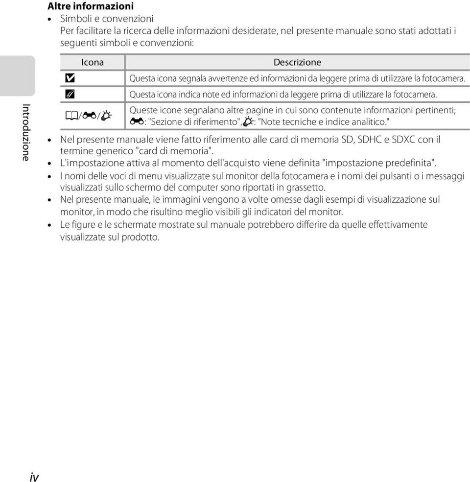 Queste icone segnalano altre pagine in cui sono contenute informazioni pertinenti; A/E/F E: "Sezione di riferimento",f: "Note tecniche e indice analitico.