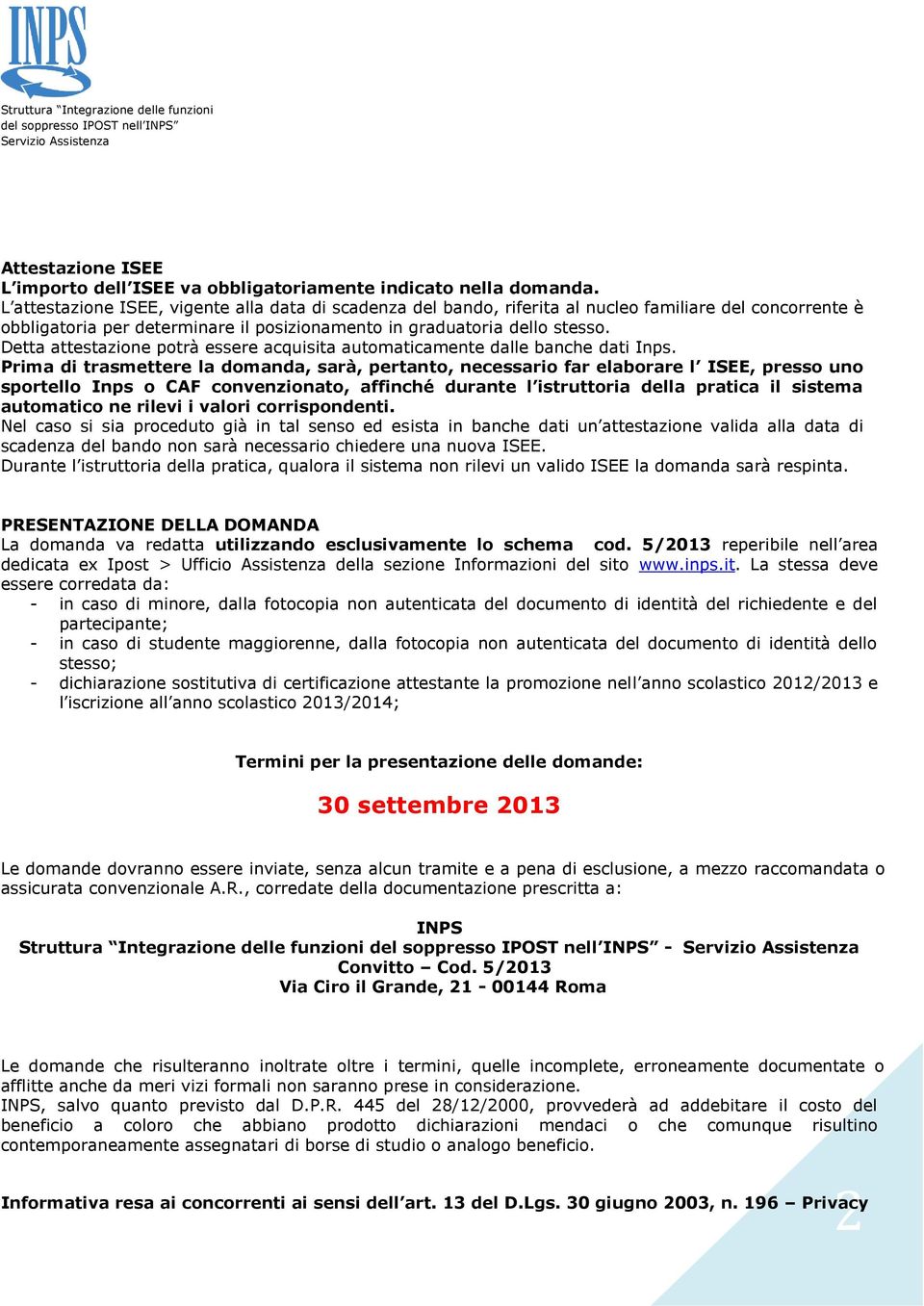 Detta attestazione potrà essere acquisita automaticamente dalle banche dati Inps.