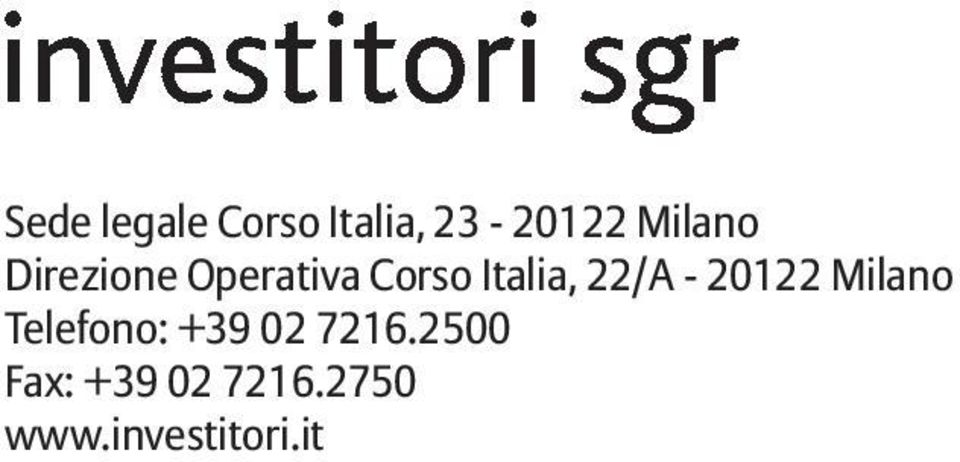 22/A - 20122 Milano Telefono: +39 02