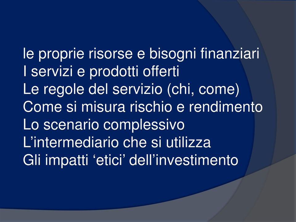 si misura rischio e rendimento Lo scenario complessivo L