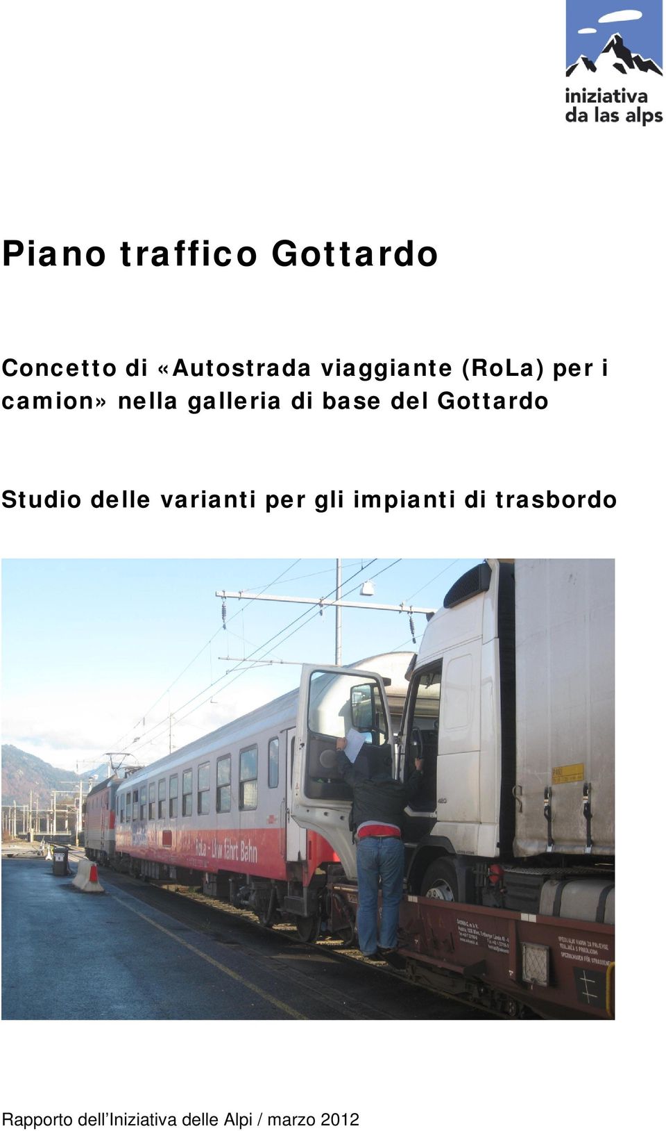 base del Gottardo Studio delle varianti per gli