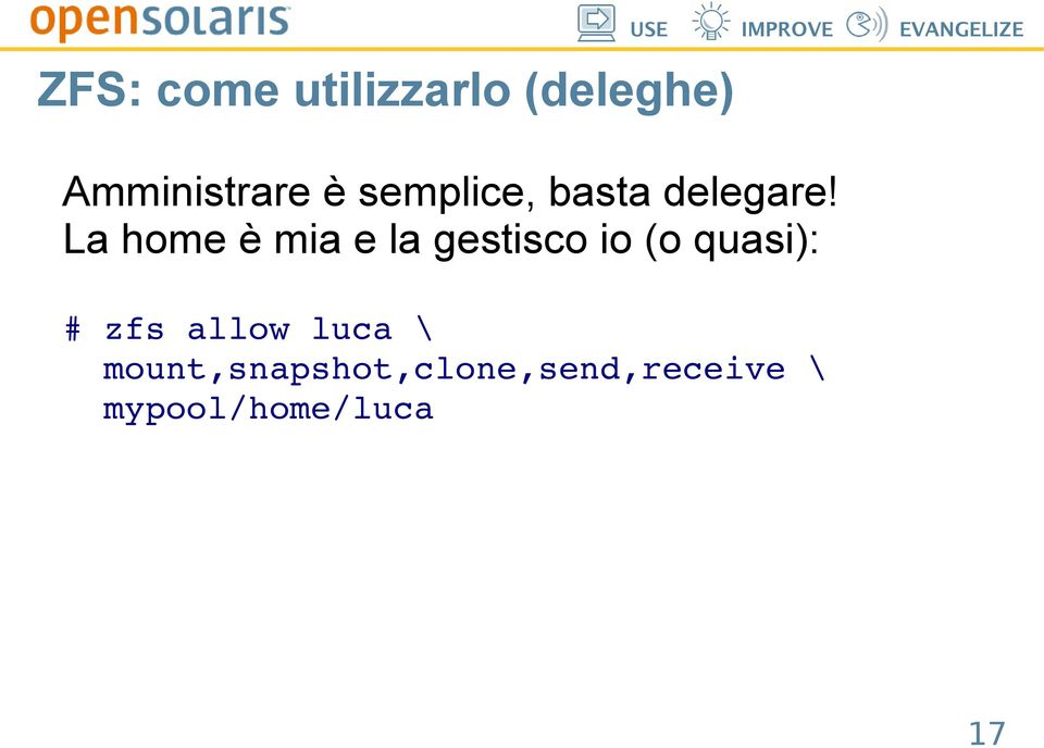 La home è mia e la gestisco io (o quasi): # zfs