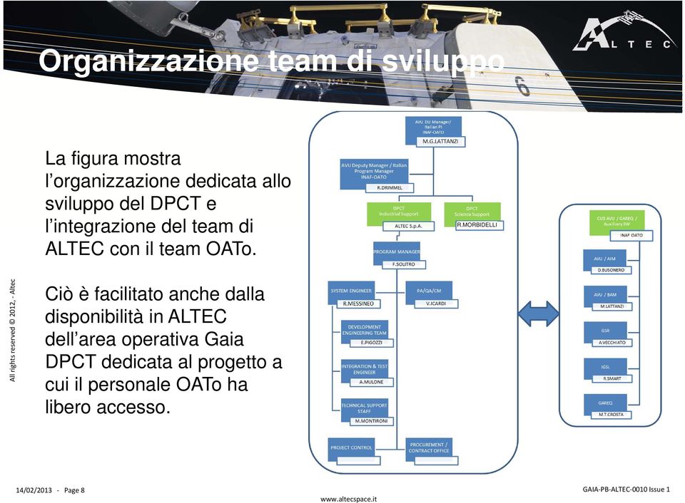 MORBIDELLI Ciò è facilitato anche dalla disponibilità in ALTEC dell area