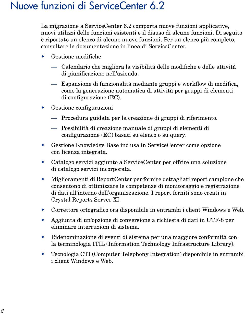 Gestione modifiche Calendario che migliora la visibilità delle modifiche e delle attività di pianificazione nell azienda.