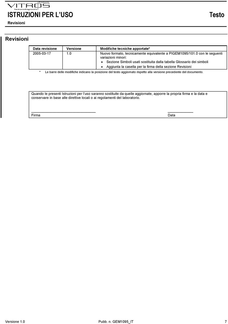 barre delle modifiche indicano la posizione del testo aggiornato rispetto alla versione precedente del documento.