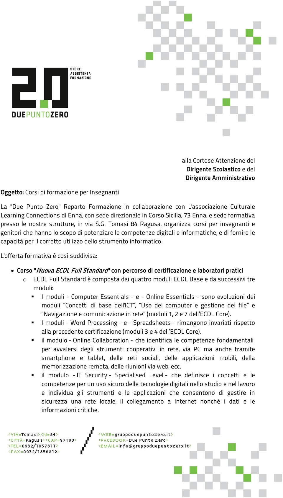 Tomasi 84 Ragusa, organizza corsi per insegnanti e genitori che hanno lo scopo di potenziare le competenze digitali e informatiche, e di fornire le capacità per il corretto utilizzo dello strumento