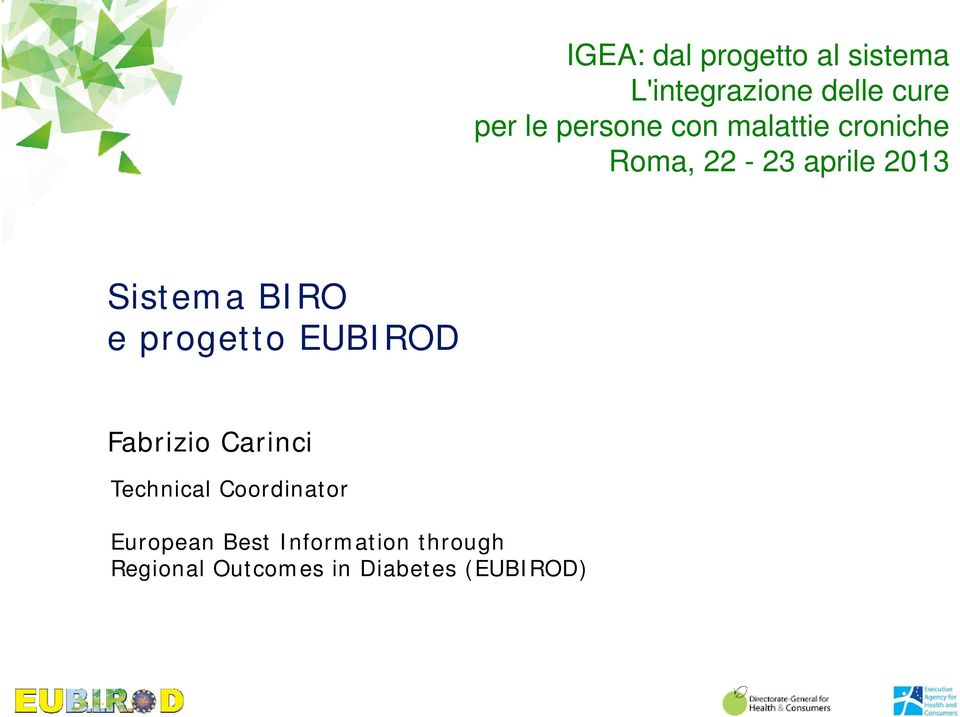 BIRO e progetto EUBIROD Fabrizio Carinci Technical Coordinator