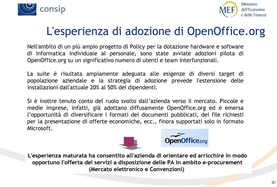 org su un significativo numero di utenti e team interfunzionali.