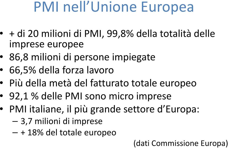 fatturato totale europeo 92,1 % delle PMI sono micro imprese PMI italiane, il più