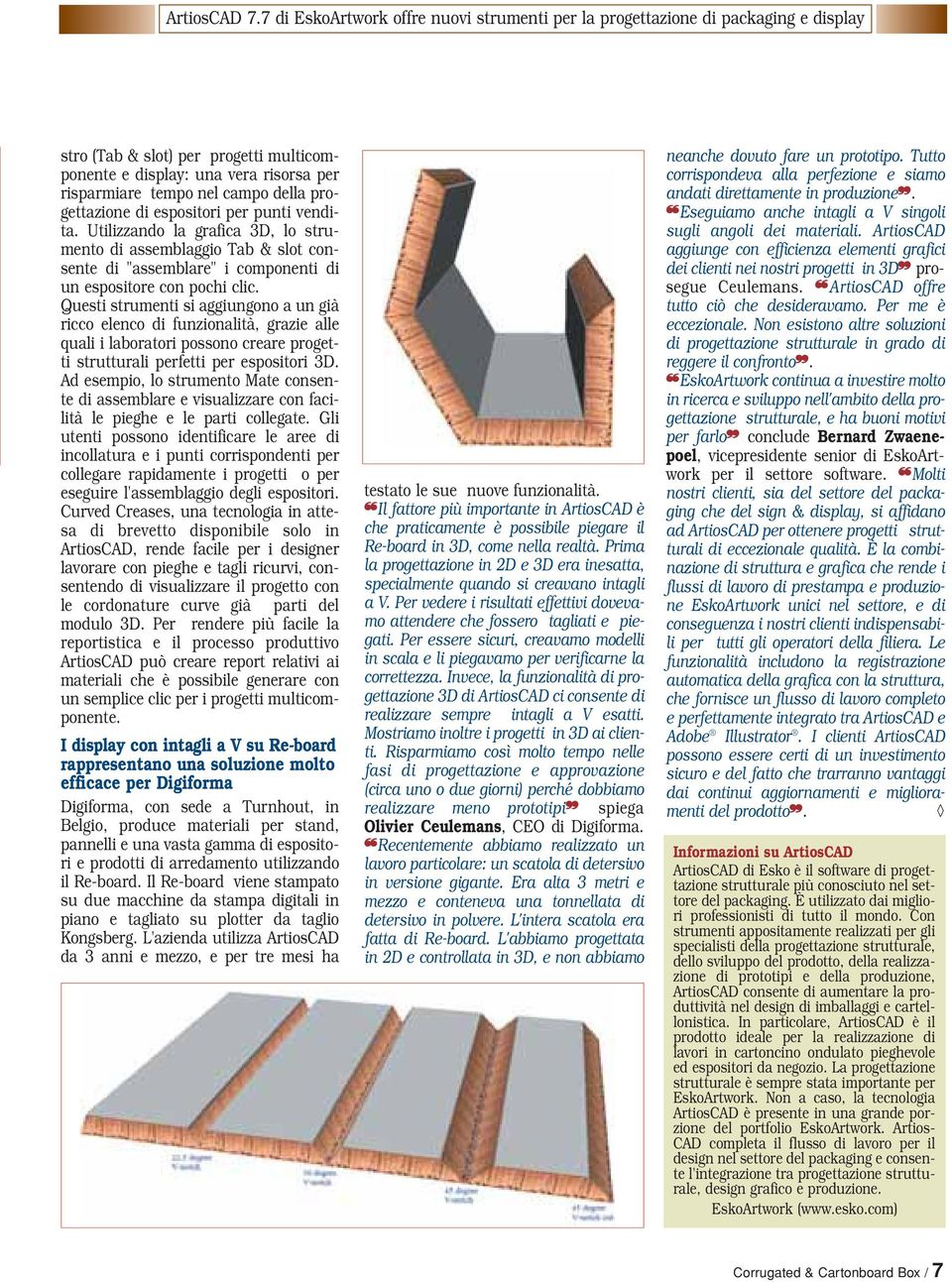 progettazione di espositori per punti vendita. Utilizzando la grafica 3D, lo strumento di assemblaggio Tab & slot consente di "assemblare" i componenti di un espositore con pochi clic.