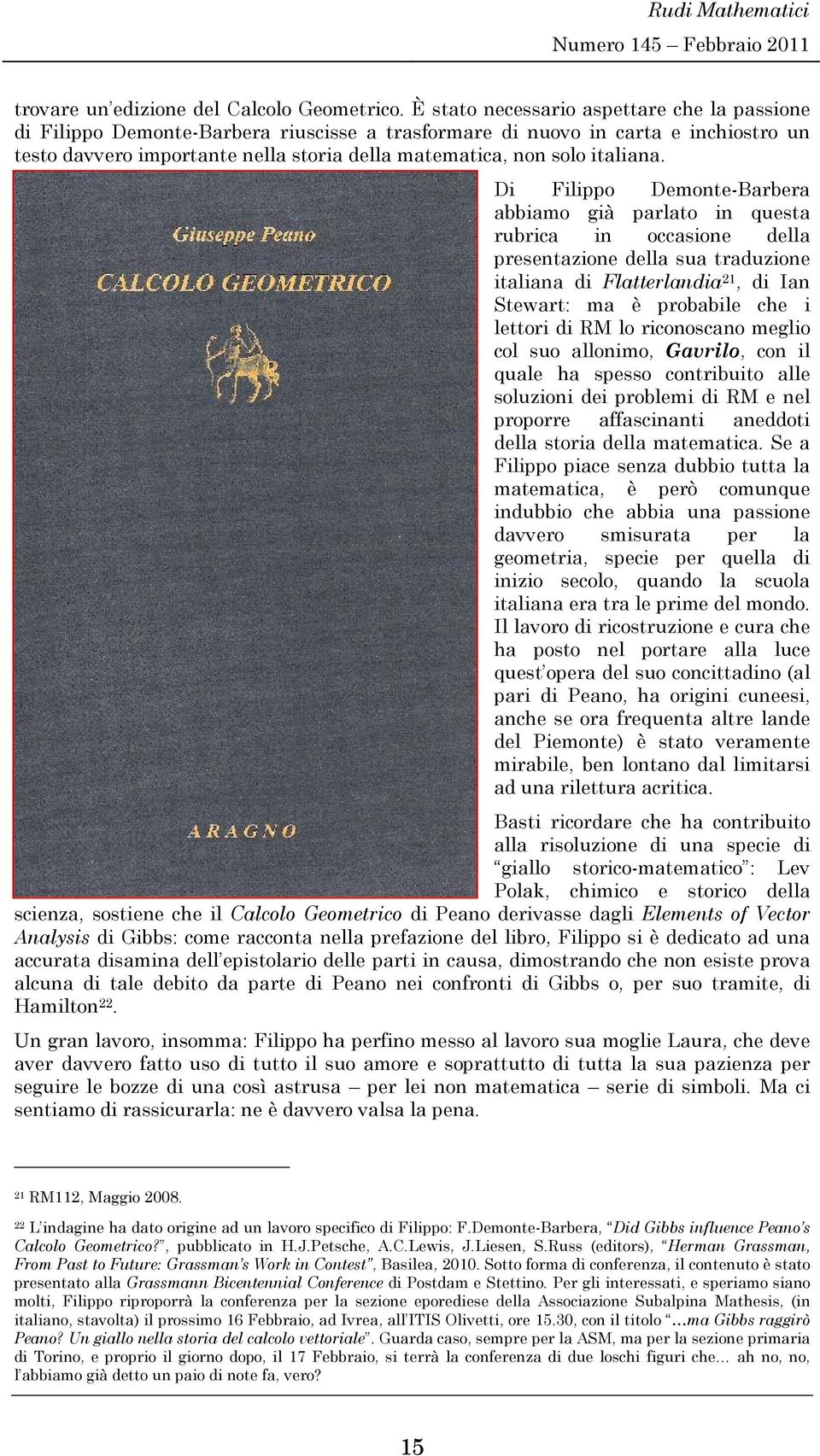 D Flppo Demote-Barbera abbamo gà parlato questa rubrca occasoe della presetazoe della sua traduzoe talaa d Flatterlada 2, d Ia Stewart: ma è probable che lettor d RM lo rcooscao meglo col suo allomo,