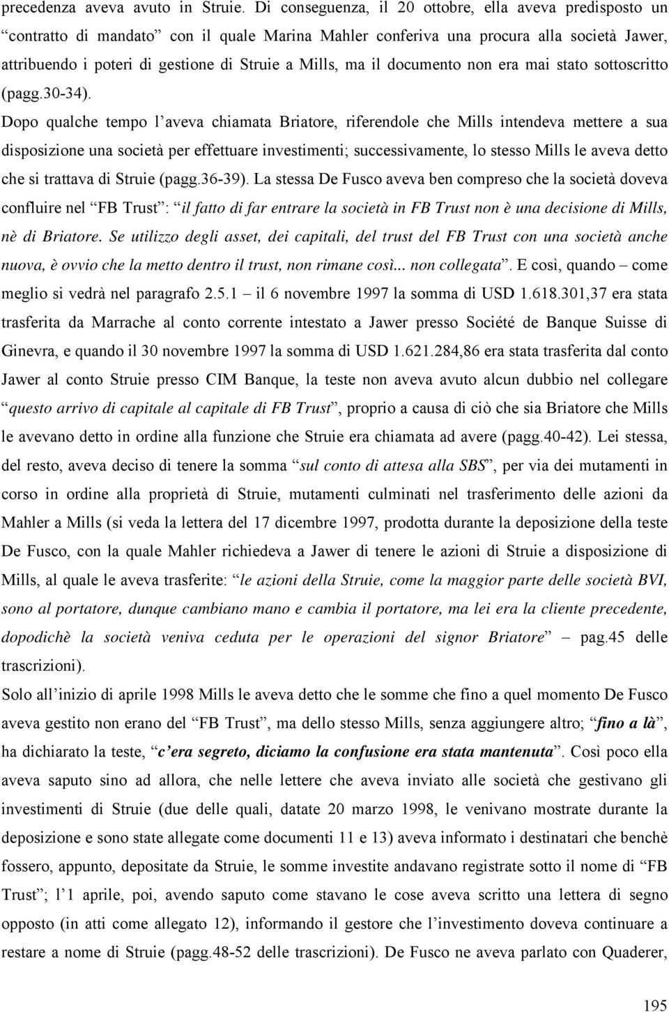 ma il documento non era mai stato sottoscritto (pagg.30-34).