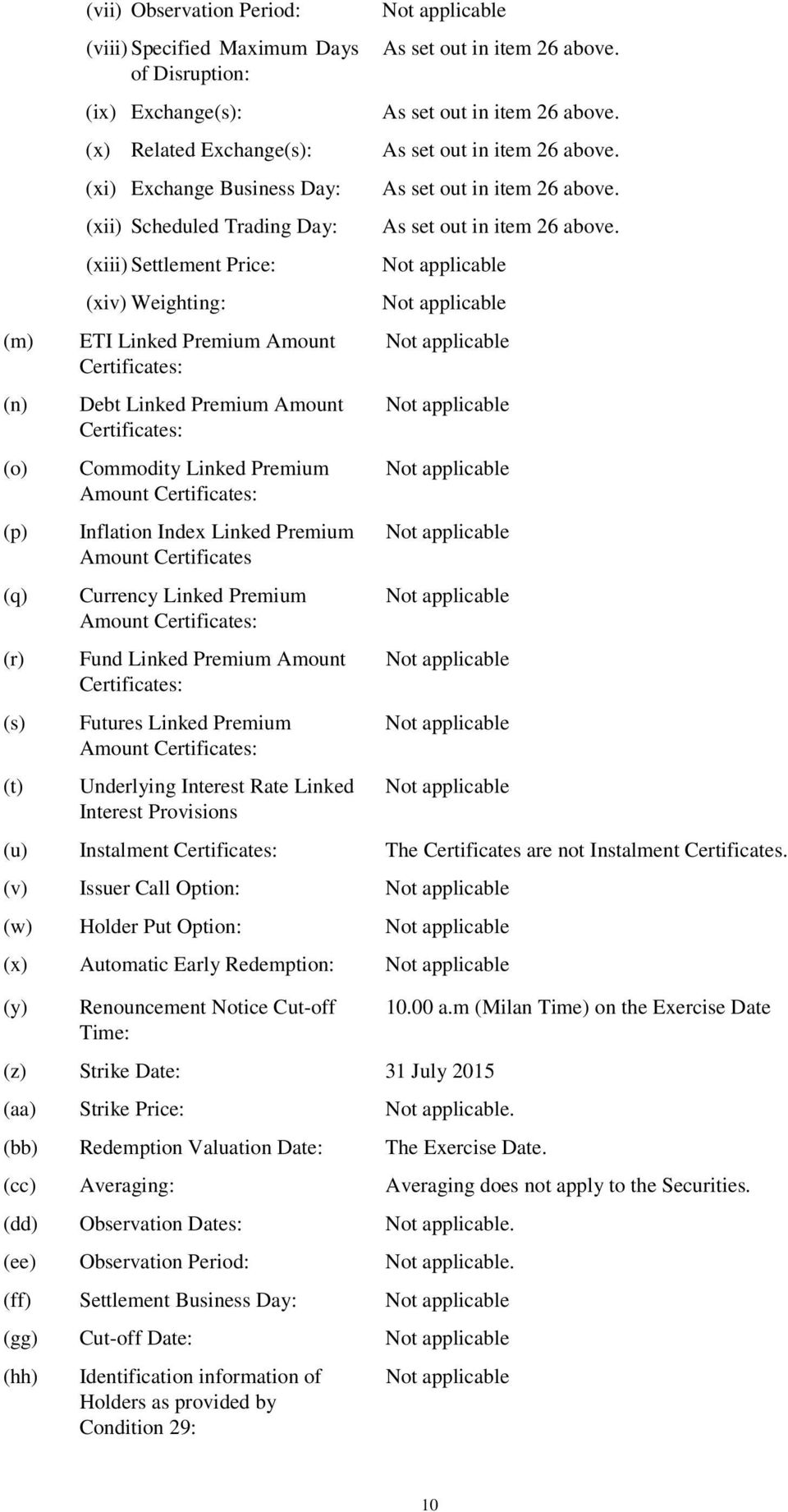 Premium Amount Certificates Currency Linked Premium Amount Certificates: Fund Linked Premium Amount Certificates: Futures Linked Premium Amount Certificates: Underlying Interest Rate Linked Interest