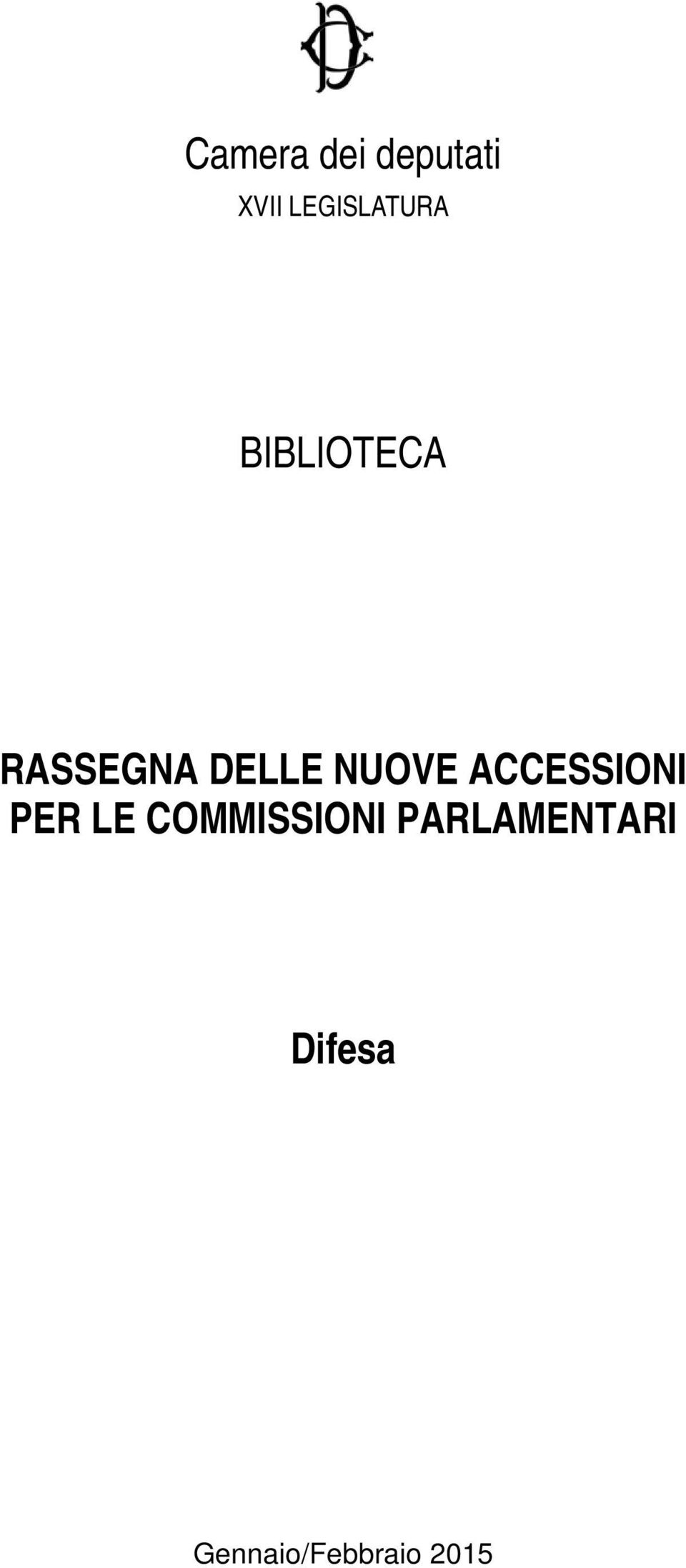 DELLE NUOVE ACCESSIONI PER LE