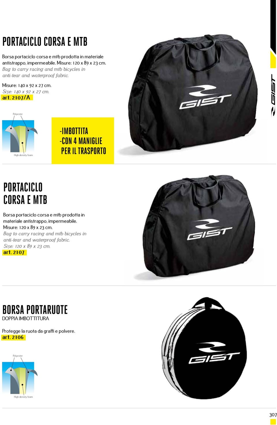 2107/A Polyester High density foam -IMBOTTITA -CON 4 MANIGLIE PER IL TRASPORTO  Bag to carry racing and mtb bicycles in anti-tear and waterproof fabric.