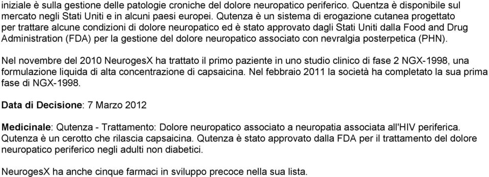 gestione del dolore neuropatico associato con nevralgia posterpetica (PHN).