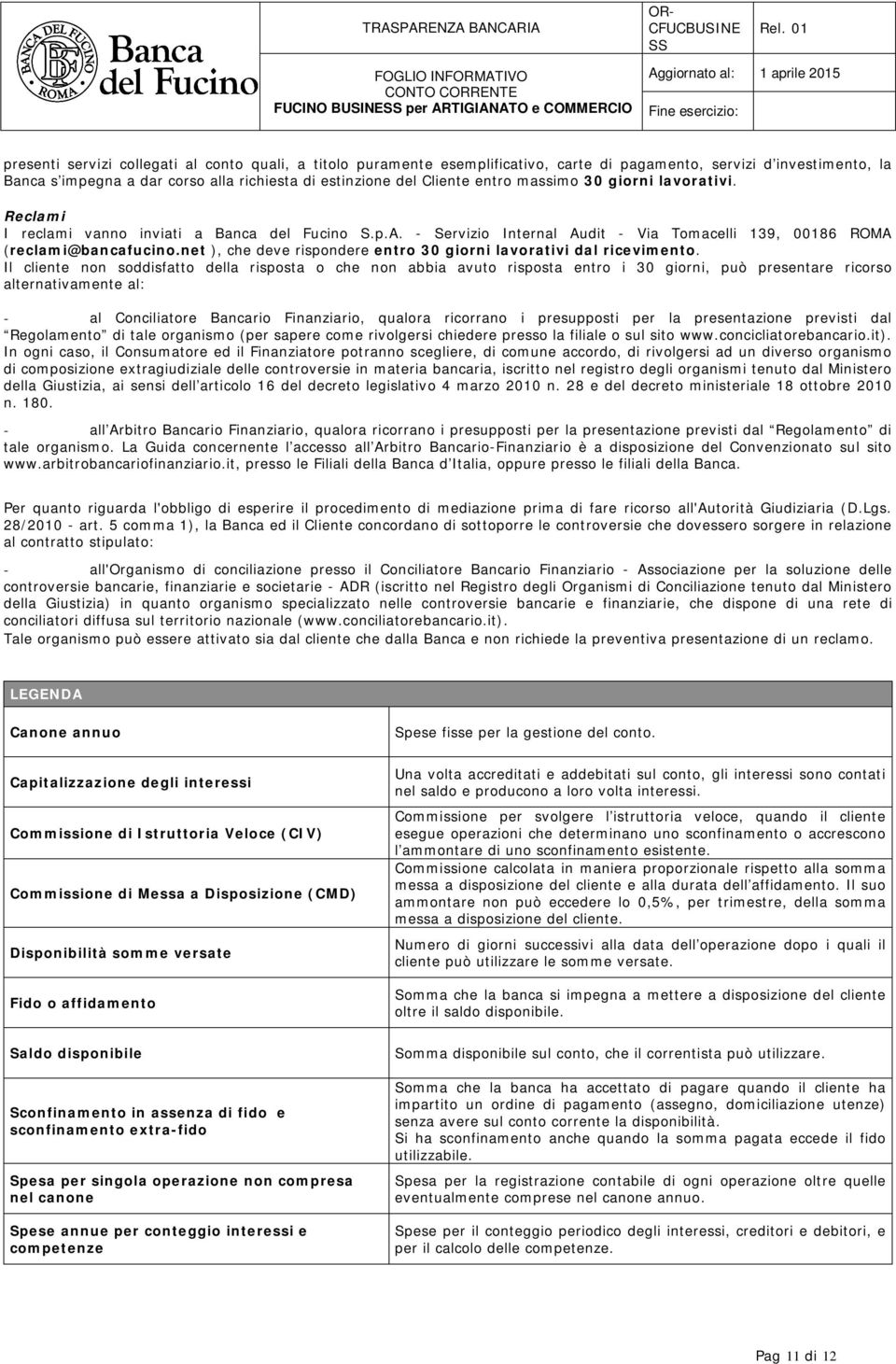 net ), che deve rispondere entro 30 giorni lavorativi dal ricevimento.