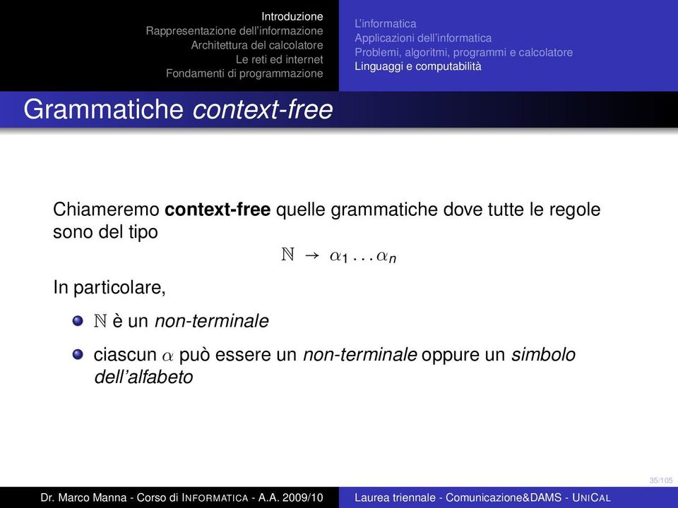 .. α n In particolare, N è un non-terminale ciascun α può