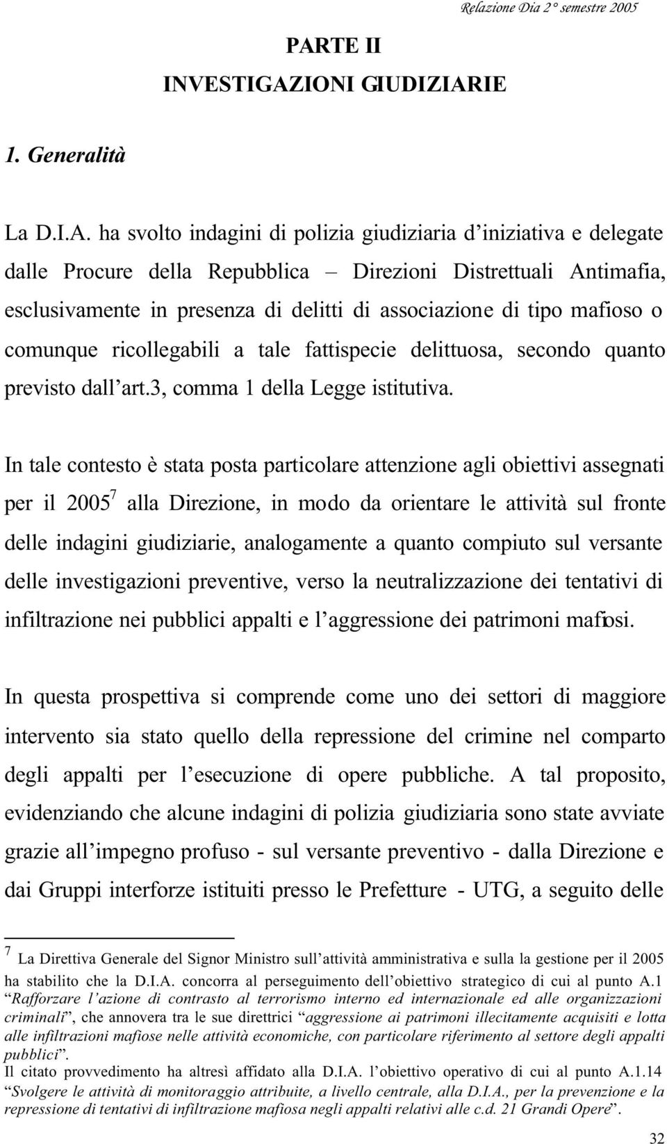 3, comma 1 della Legge istitutiva.