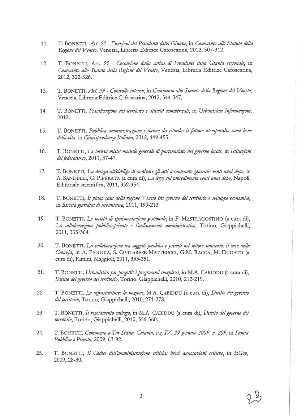 59 - Controllo interno, in Commento allo Statuto della Regione del Vemto, Venezia, Libreria Editrice Cafoscarina, 2012, 344-347, 14. T.