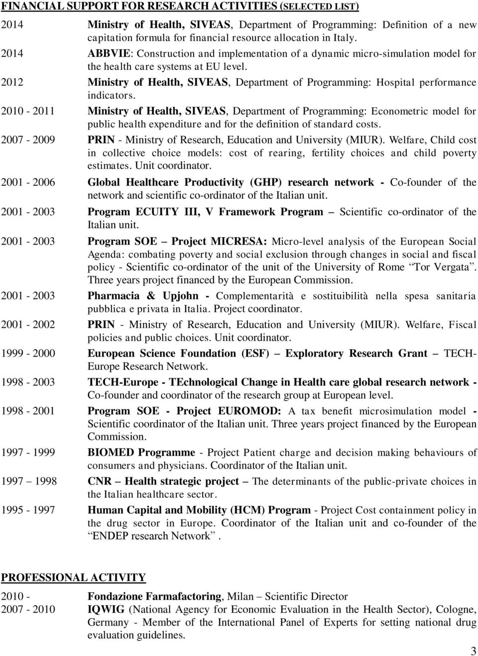 2012 Ministry of Health, SIVEAS, Department of Programming: Hospital performance indicators.