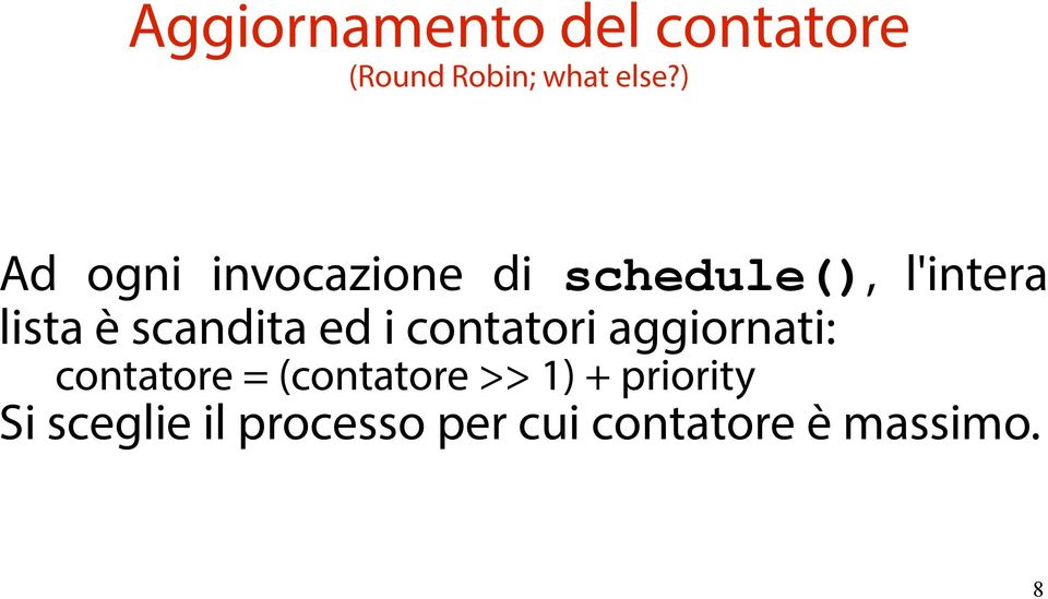 scandita ed i contatori aggiornati: contatore = (contatore