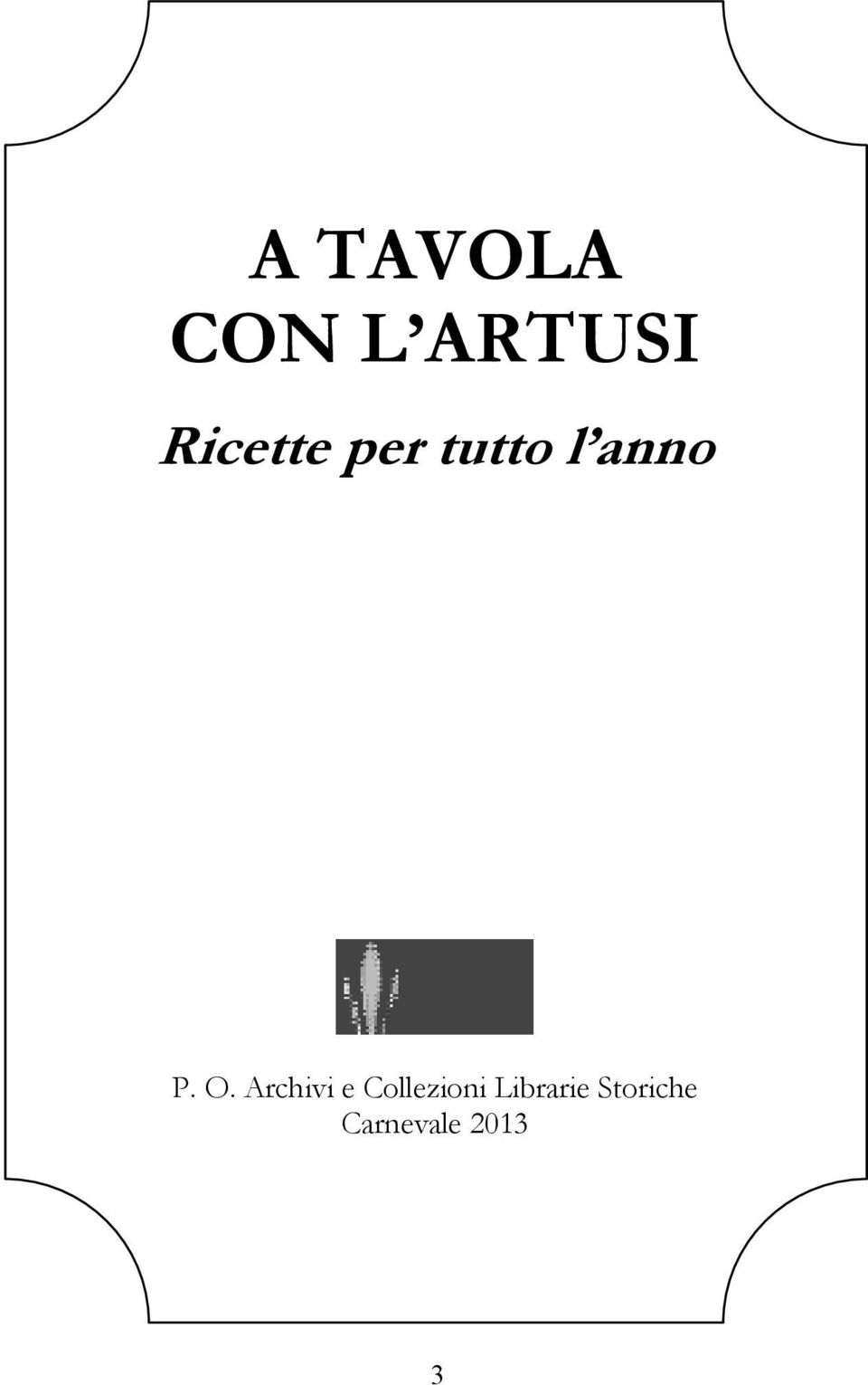 O. Archivi e Collezioni