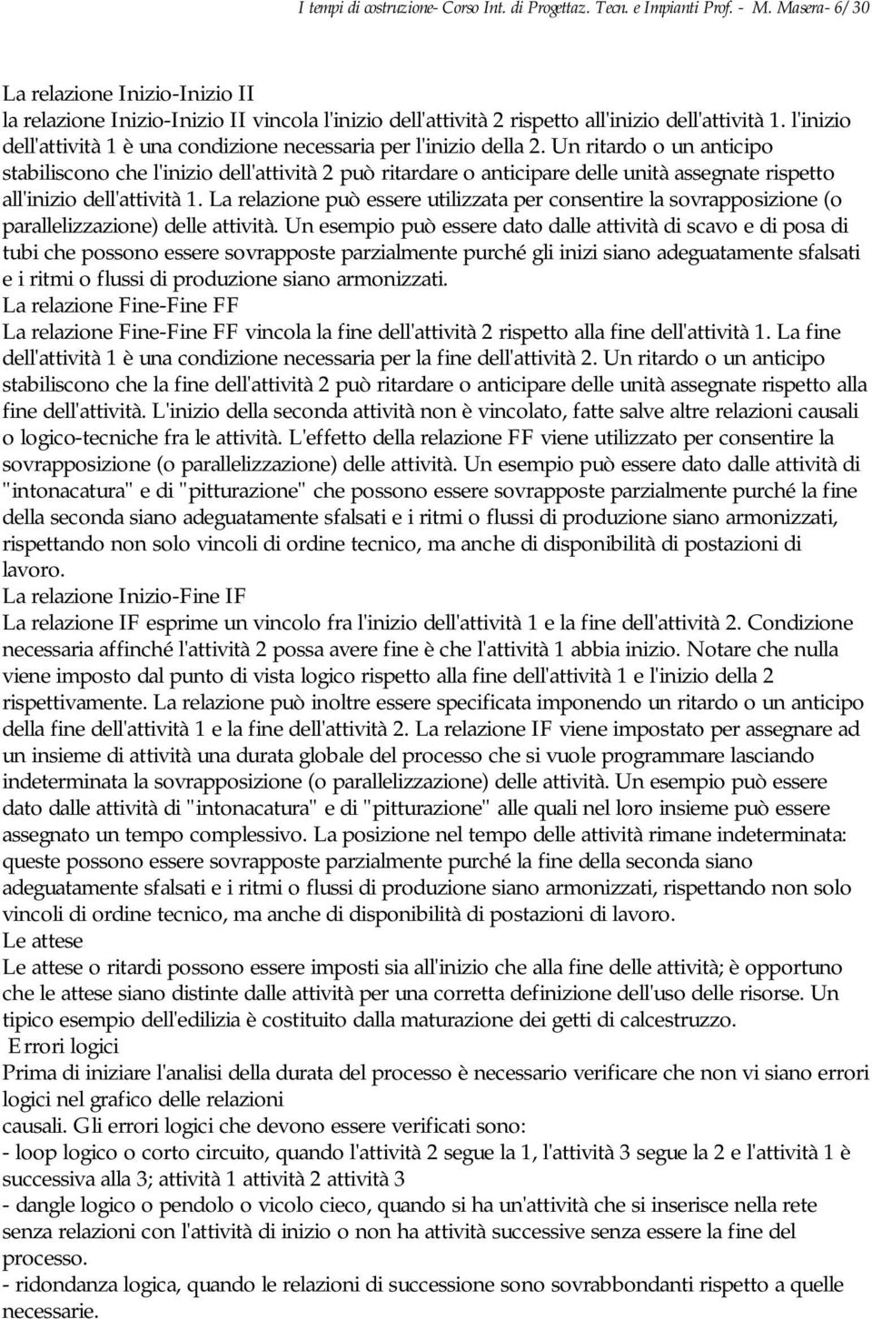 l'inizio dell'attività 1 è una condizione necessaria per l'inizio della 2.