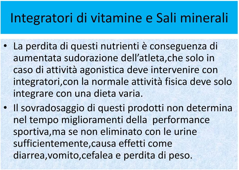 solo integrare con una dieta varia.