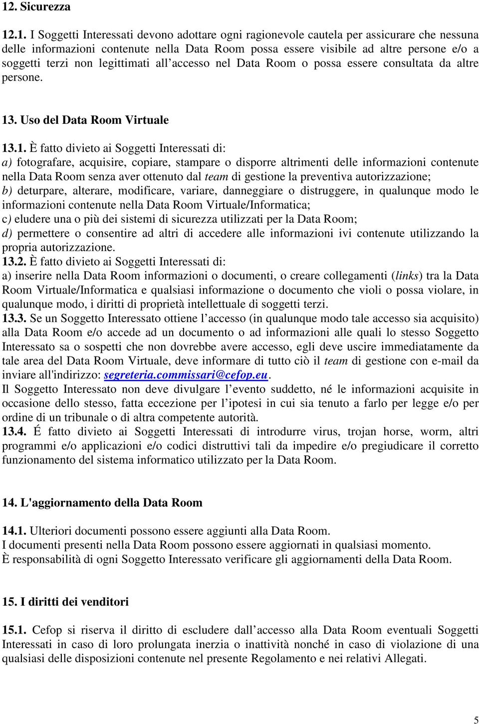 . Uso del Data Room Virtuale 13