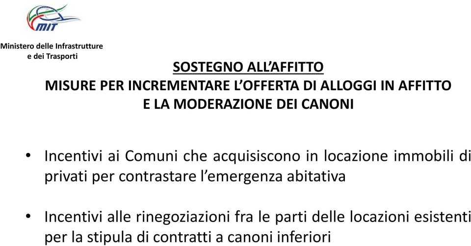 di privati per contrastare l emergenza abitativa Incentivi alle rinegoziazioni