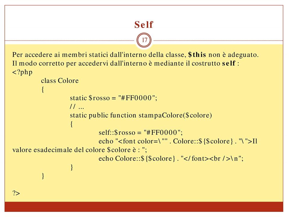 php class Colore { static $rosso = "#FF0000"; //.