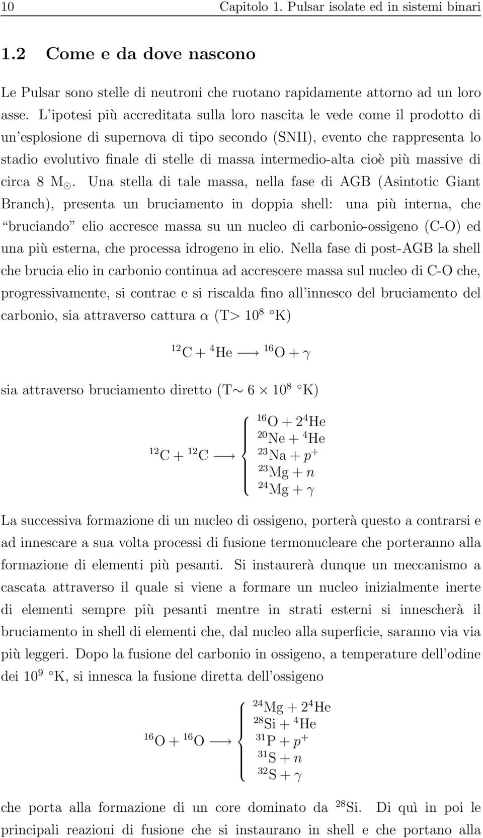 intermedio-alta cioè più massive di circa 8 M.