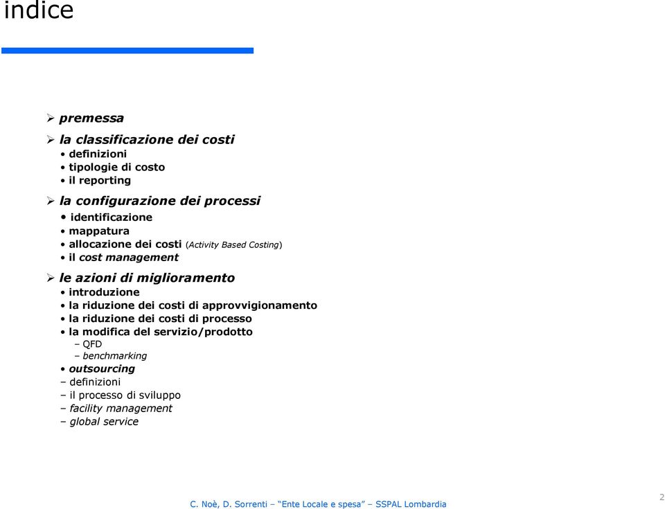 miglioramento introduzione la riduzione dei costi di approvvigionamento la riduzione dei costi di processo la