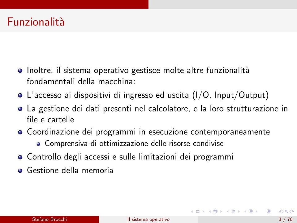 in file e cartelle Coordinazione dei programmi in esecuzione contemporaneamente Comprensiva di ottimizzazione delle risorse