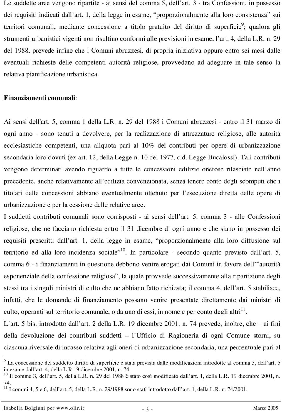 non risultino conformi alle previsioni in esame, l art. 4, della L.R. n.