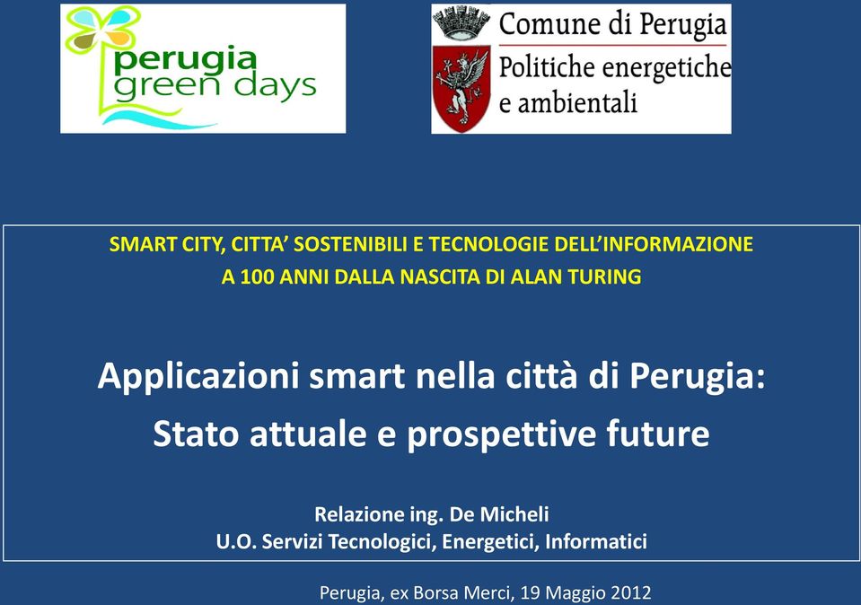 città di Perugia: Stato attuale e prospettive future Relazione
