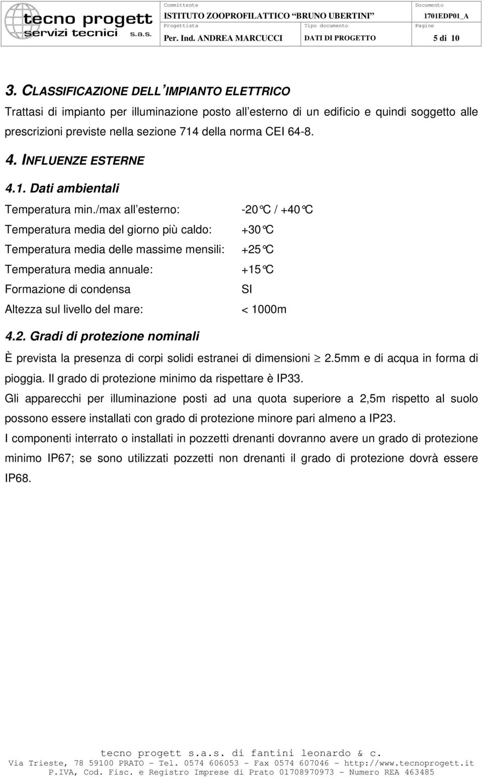 INFLUENZE ESTERNE 4.1. Dati ambientali Temperatura min.