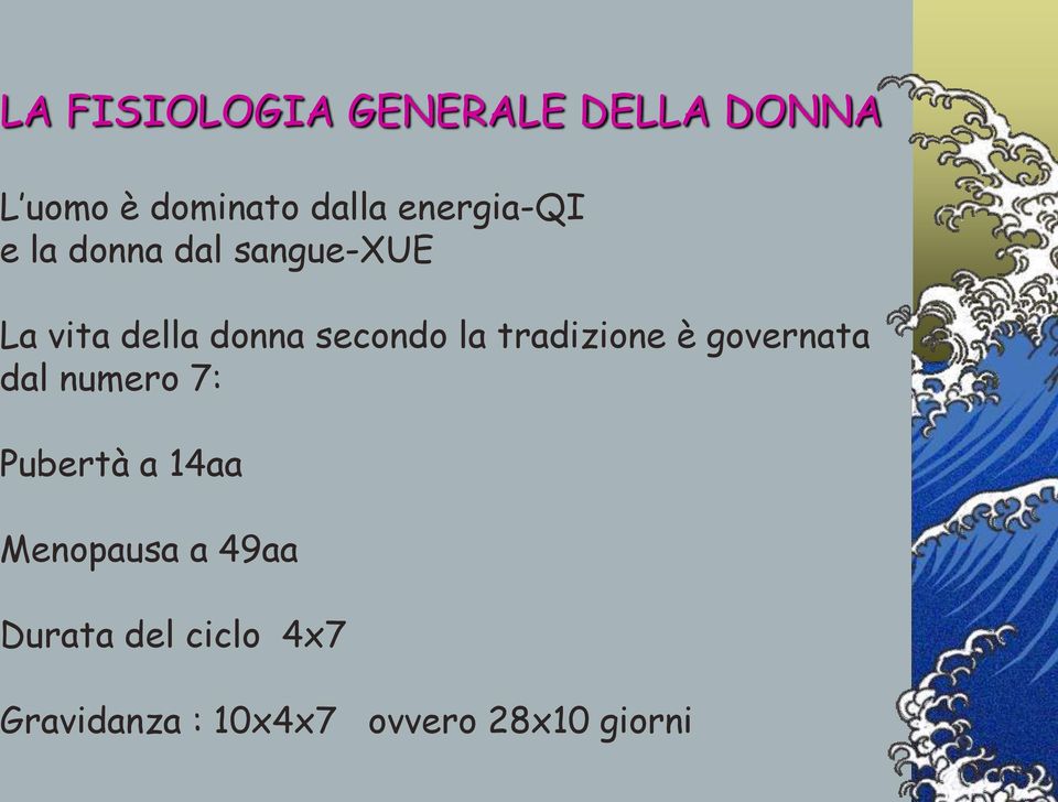 secondo la tradizione è governata dal numero 7: Pubertà a 14aa