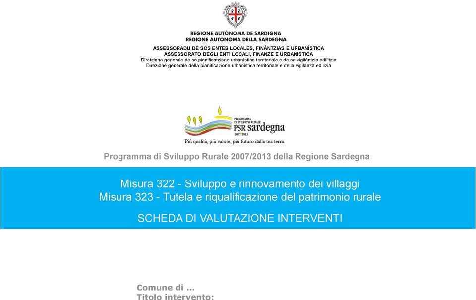 territoriale e della vigilanza edilizia Programma di Sviluppo Rurale 2007/2013 della Regione Sardegna Misura 322 - Sviluppo e