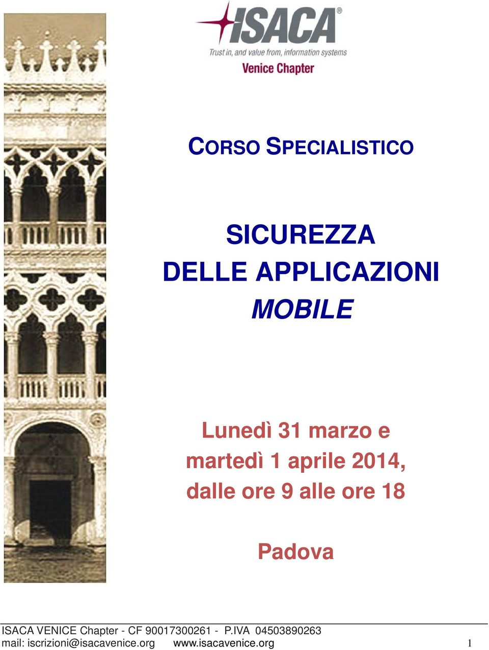 1 aprile 2014, dalle ore 9 alle ore 18 Padova